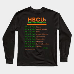 HBCUs are responsible for... FAMUly Long Sleeve T-Shirt